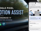 Ai rău de mașină când folosești telefonul? Google începe să activeze Motion Assist pe Pixel