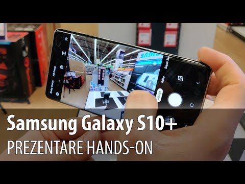 Samsung Galaxy S10+ Video Prezentare Hands-on (Flagship 2019 cu cameră triplă, procesor Exynos 9820)
