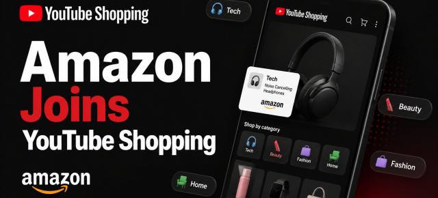 Amazon intră direct în YouTube Shopping: creatorii pot câștiga din produsele etichetate (România mai așteaptă)