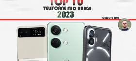 Top 10 telefoane mid-range pe anul 2023 în viziunea lui Claudiu Sima: anul cu pliabile pe podium și multe upgrade-uri în segment