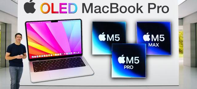 MacBook Pro OLED vine spre finalul acestui an; Apple lucrează și la versiuni cu M5 Pro și M5 Max