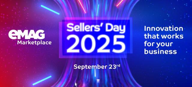 Sellers’ Day 2025, ediția eMAG pentru antreprenori digitali; soluții AI, finanțare și noi programe regionale pentru selleri