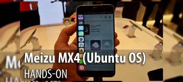MWC 2015: Meizu MX4 versiunea Ubuntu hands-on - un model metalic cu un OS interesant, cu interfaţă pe bază de swipe (Video)