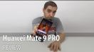 Huawei Mate 9 PRO Video Review în Limba Română