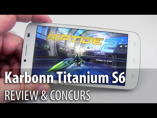Karbonn Titanium S6 Review - Mobilissimo.ro
