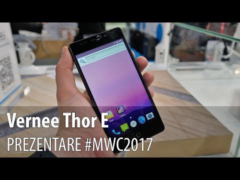 Vernee Thor E - Prezentare hands-on de la #MWC2017 din Barcelona