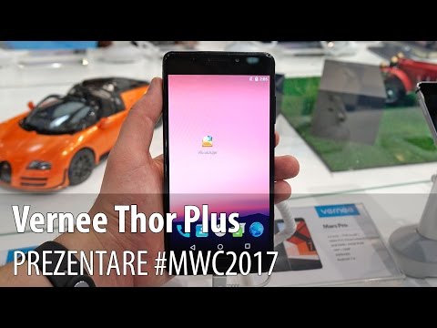 Vernee Thor Plus - Prezentare hands-on de la #MWC2017 din Barcelona
