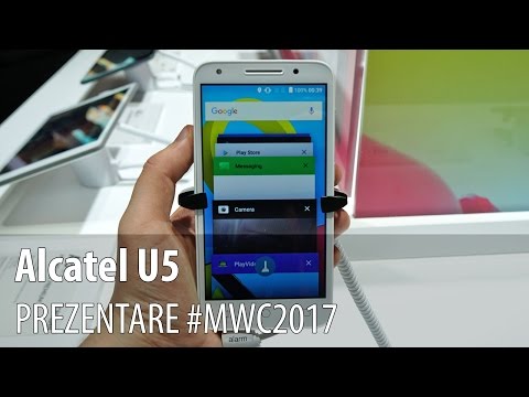 Alcatel U5 - Prezentare hands-on de la #MWC2017 din Barcelona