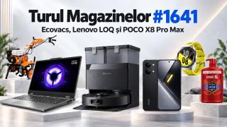 Turul Magazinelor #1641: Aspirator robot de la un brand nou în România, laptop de gaming cu RTX 5050 la, POCO X8 Pro Max la preț bun