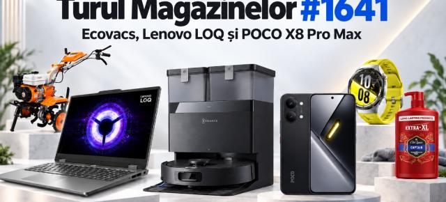 Turul Magazinelor #1641: Aspirator robot de la un brand nou în România, laptop de gaming cu RTX 5050 la, POCO X8 Pro Max la preț bun