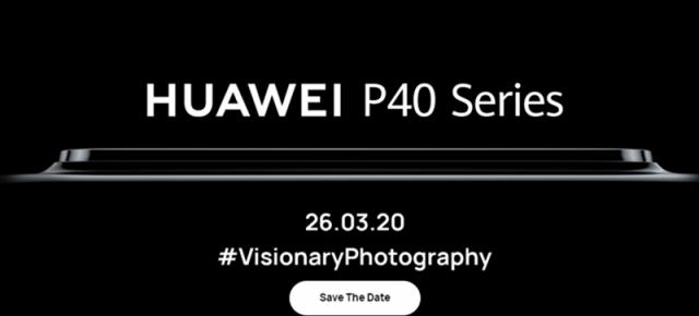 Huawei P40 și Huawei P40 Pro vor fi anunțate în cadrul unui eveniment online pe 26 martie; Avem și un teaser nou