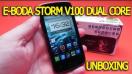E-Boda Storm V100 Dual Core unboxing - Mobilissimo.ro