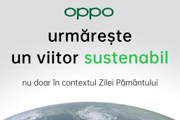 Oppo contribuie la crearea unui ecosistem sustenabil prin inițiative adoptate încă de la fondarea companiei, din 2004