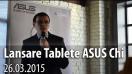 Lansare ASUS Transformer Book Chi România (ASUS Transformer Book T100 Chi Hands-on) - Mobilissimo.ro