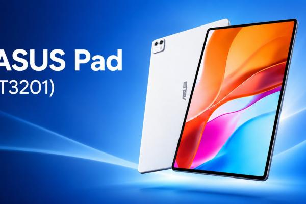 ASUS renunță la telefoane, dar nu și la Android: Pad T3201 are OLED 144 Hz și începe expansiunea globală
