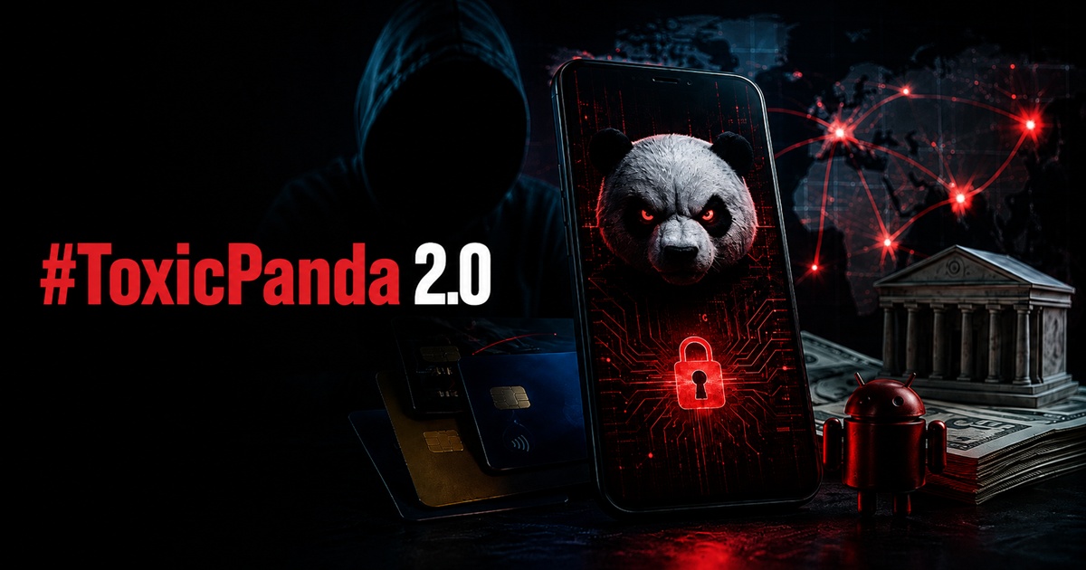 ToxicPanda 2.0 atacă peste 140 de aplicații bancare și crypto; Europa este deja pe harta malware-ului