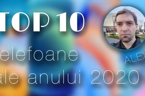 Top 10 telefoane pe anul 2020 în viziunea lui Alex Stănescu: camere trăznite şi pliabile au dominat preferinţele mele