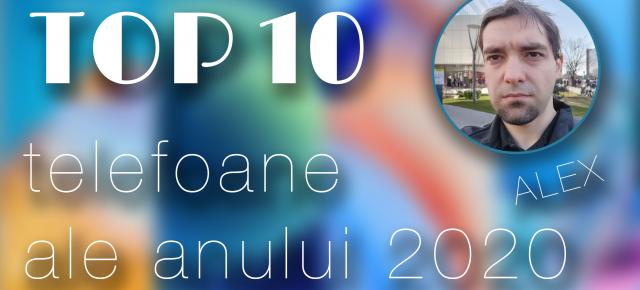 Top 10 telefoane pe anul 2020 în viziunea lui Alex Stănescu: camere trăznite şi pliabile au dominat preferinţele mele