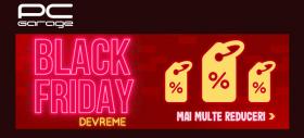 Black Friday Devreme la PC Garage chiar din prima zi de noiembrie! Iată ce ni se pregătește