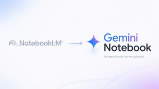 NotebookLM devine Gemini Notebook; Google aduce modelul Gemini 3.5 și funcții AI avansate