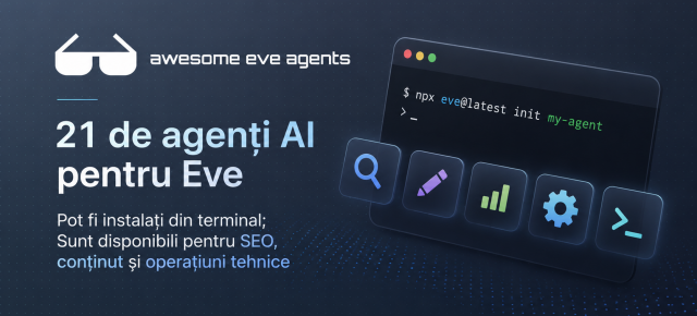 Startup-ul săptămânii #2: 21 de agenți AI pentru Eve pot fi instalați din terminal; Sunt disponibili pentru SEO, conținut și operațiuni tehnice