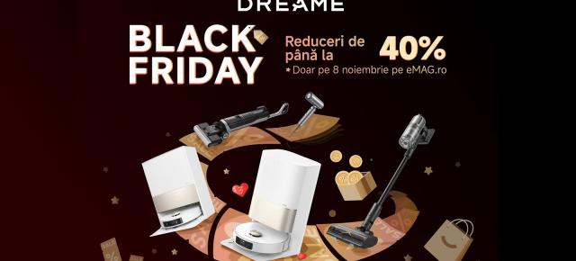 Produsele Dreame primesc până la 40% discount de Black Friday la eMAG; Ce aspirator alegem?