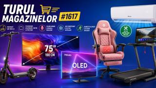 Turul Magazinelor #1617: Trotinetă sub 1000 lei, televizoare de aproape 2 metri la preț bun, scaun gaming cu masaj, încălzire