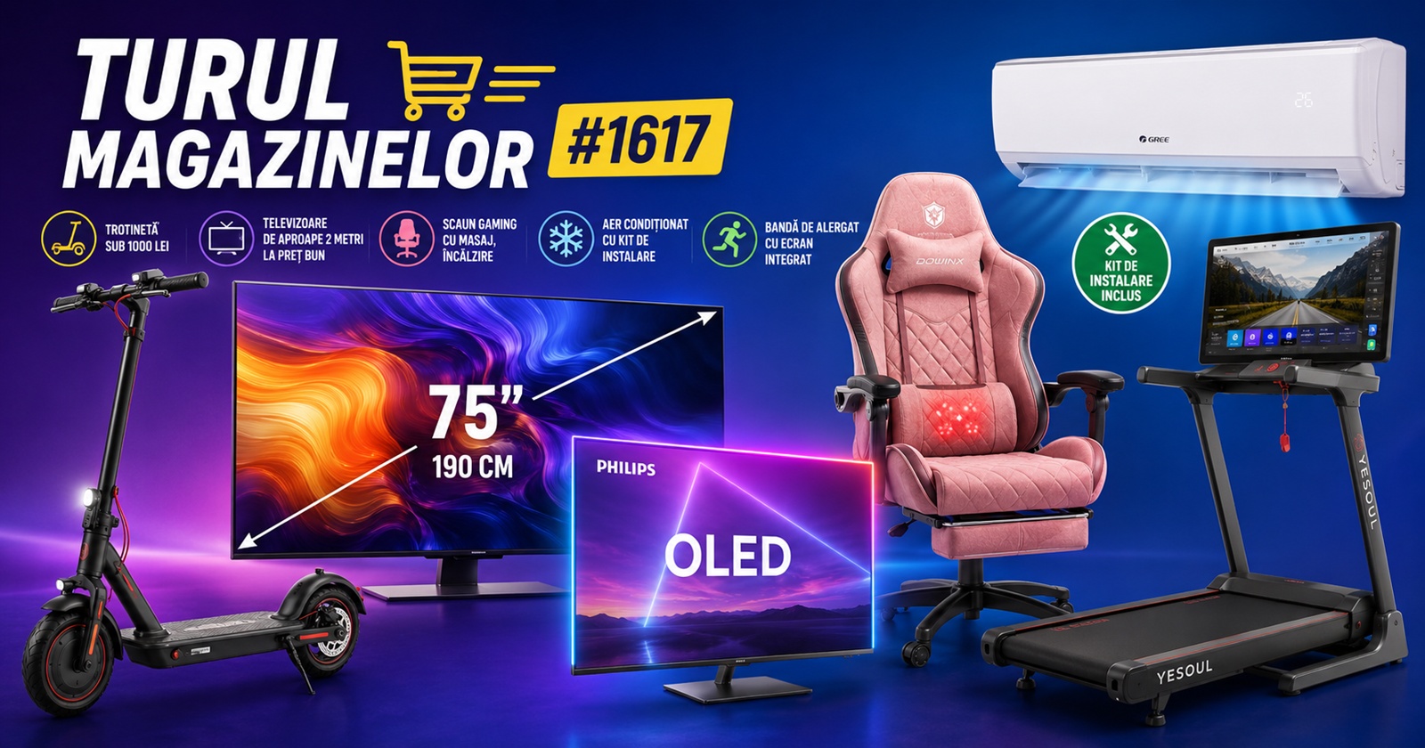Turul Magazinelor #1617: Trotinetă sub 1000 lei, televizoare de aproape 2 metri la preț bun, scaun gaming cu masaj, încălzire