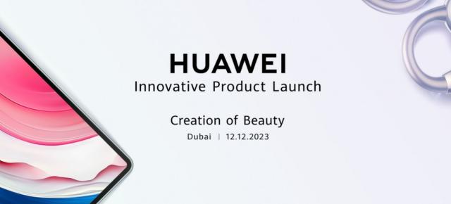 HUAWEI programează un eveniment pe data de 12 decembrie în Dubai; Va lansa o nouă tabletă creativă MatePad