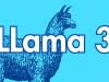 Meta lansează Llama 3, cel mai puternic model AI deschis din lume