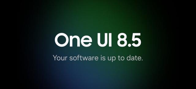 One UI 8.5 ajunge pe toate modelele Galaxy eligibile, iar alte 10 dispozitive primesc surprinzător actualizarea