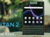 Unihertz Titan 2 are iz de BlackBerry; Readuce în lumina reflectoarelor tastatura QWERTY și un display de 4.5 inch