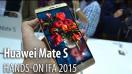 Huawei Mate S Hands-On în Limba Română #IFA2015 - Mobilissimo.ro