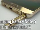 Samsung Galaxy Note 5 Review: al şaselea deget de la mână e un stylus! (Video)