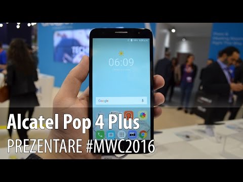 Alcatel Pop 4 Plus Hands-On în Limba Româna #MWC2016 - Mobilissimo.ro