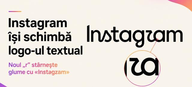 Instagram își schimbă logo-ul textual după un deceniu; Litera „r” îi face pe unii să citească „Instagzam”