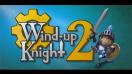 Wind Up Knight 2 Review (Xperia Z2/ Jocuri Android) - Mobilissimo.ro