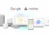 Smartphone-urile Google Pixel și terminalele Nest Home primesc suport Matter - Noul standard de conectare și control pentru dispozitivele smart