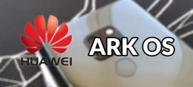 Sistemul de operare creat de Huawei pentru a înlocui Android-ul Google s-ar numi de fapt "Ark OS" sau "Huawei Ark"