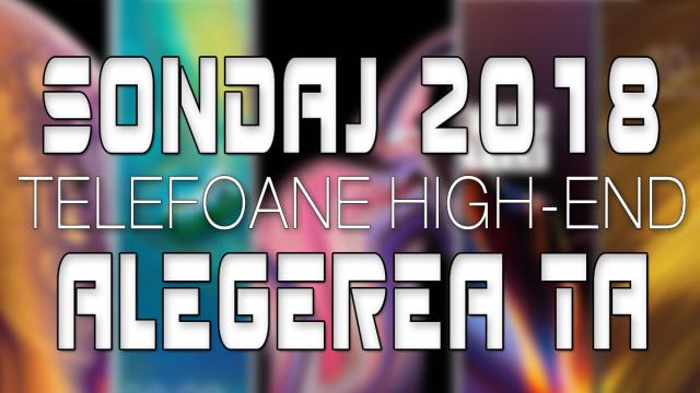 <b>Votează telefonul high-end al anului 2018 pe Mobilissimo.ro (Sondaj)</b>Iată-ne ajunși în momentul în care organizăm și mult așteptatul sondaj prin care voi cititorii veți desemna care este smartphone-ul high-end al anului 2018 pe Mobilissimo.ro. Aveți o listă consistentă a celor mai bine echipate terminale din 