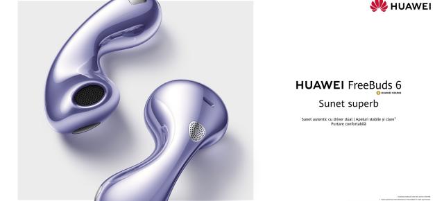 Noile căști open-fit HUAWEI FreeBuds 6 sunt disponibile oficial în România, cu extra reducere și înlocuire pentru o cască dacă o pierzi