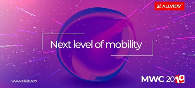 Allview confirmă prezenţa la MWC 2019, în Barcelona; Va aduce acolo "următorul nivel de mobilitate"