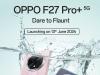 Oppo F27 Pro+ bifează o nouă apariție înainte de lansarea de pe 13 iunie; Ce dotări ne rezervă?