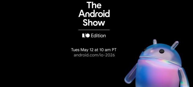 Google dă startul evenimentului The Android Show I/O Edition: Android 17, Gemini și Android XR în prim-plan de la ora 20:00 (ora României)