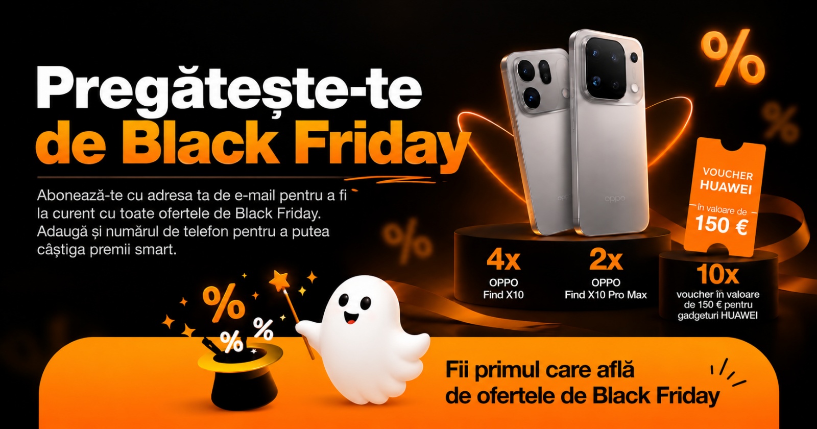 Orange dezvăluie data Black Friday 2026 și primele produse la reducere; Premiul cel mare la tombolă este un OPPO Find X10 Pro Max de 8.999 lei